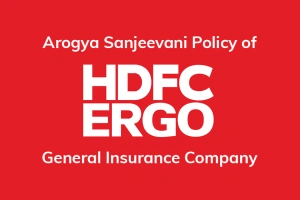 HDFC ERGO Arogya Sanjeevani Policy:  Policy Features & Benefits