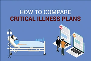 How to Compare Critical Illness Plans?