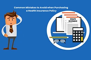 Common Mistakes To Avoid When Buying a Health Insurance