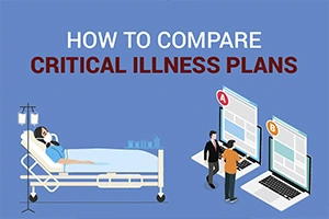 How to Compare Critical Illness Insurance Plans?