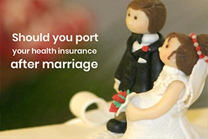 Should You Port Your Health Insurance After Marriage?