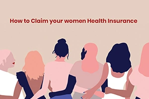 How To Claim Women Health Insurance?