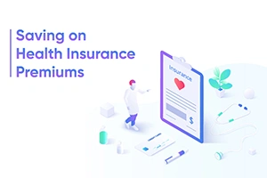 Saving on Health Insurance Premiums