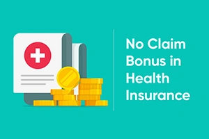 No Claim Bonus in Health Insurance (NCB Insurance)