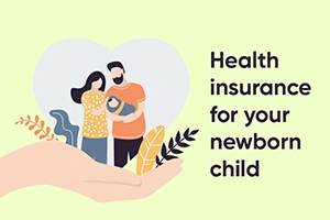 Health insurance for Your Newborn Child
