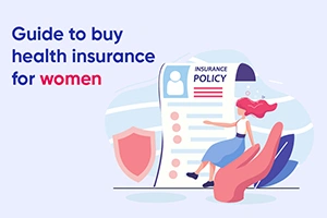 Guide to Buy Health Insurance for Women