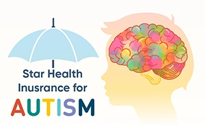 Star Special Care Health Insurance Plan for Autism Spectrum Disorder