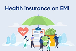 Health insurance on EMI Benefits