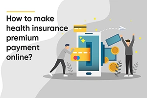 How To Make Health Insurance Premium Payment Online? 