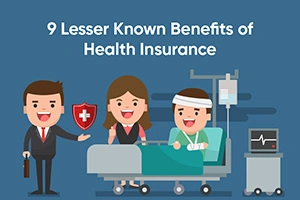  9 Lesser Known Benefits of Health Insurance
