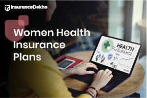 Top Women's Health Insurance Plans in India: Benefits and Features