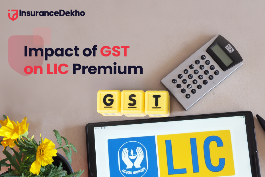 Learn the Impact of GST on LIC Premium