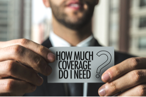 How Much Life Insurance Coverage Do I Need?