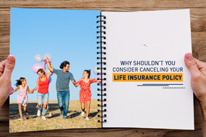 Reasons To Not Quit Life Insurance Policy In Between The Policy Term