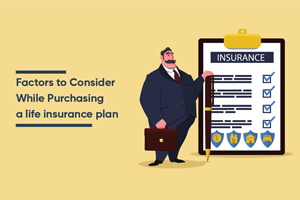 Factors To Consider While Purchasing A Term Insurance Plan
