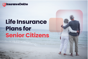 Life Insurance Plans for Senior Citizens
