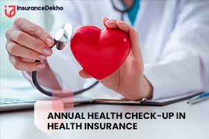 Annual Health Check-Up in Health Insurance