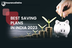 Best Saving Plans in India 2023
