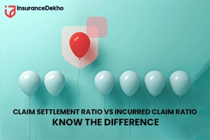 Claim Settlement Ratio Vs. Incurred Claim Ratio - Know the Difference