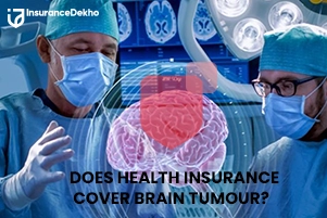 Does Health Insurance Cover Brain Tumour?