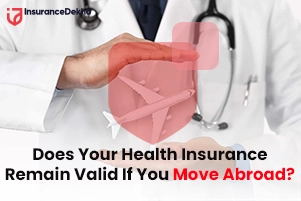 Will My Health Insurance Remain Valid If I Move Abroad?