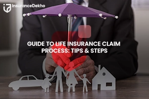 Guide to Life Insurance Claim Process: Tips & Steps