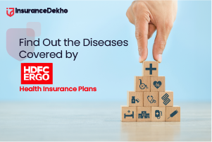 Various Diseases Covered by HDFC Ergo Health Insurance Plans?