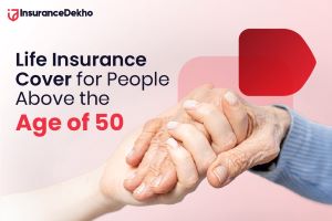Best Life Insurance Policy for 50-Year Old in India