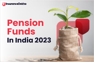 Pension Fund - Check Types of Pension Funds In India 2023