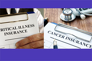 Cancer Insurance Plan Vs Critical Illness Insurance Plan: Which Is Better?