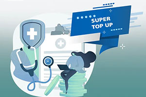 What Is Super Top Up Health Insurance