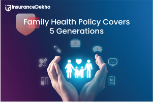 Family Health Policy Covers 5 Generations