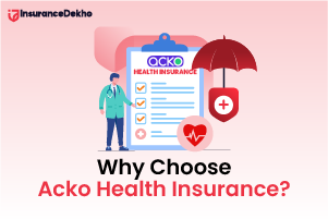 Why Choose Acko Health Insurance